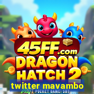 twitter mavambo